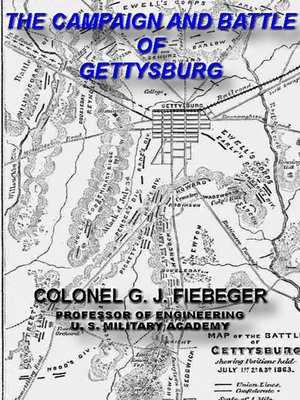 cover image of The Campaign and Battle of Gettysburg. From the Official Records of the Union and Confederate Armies